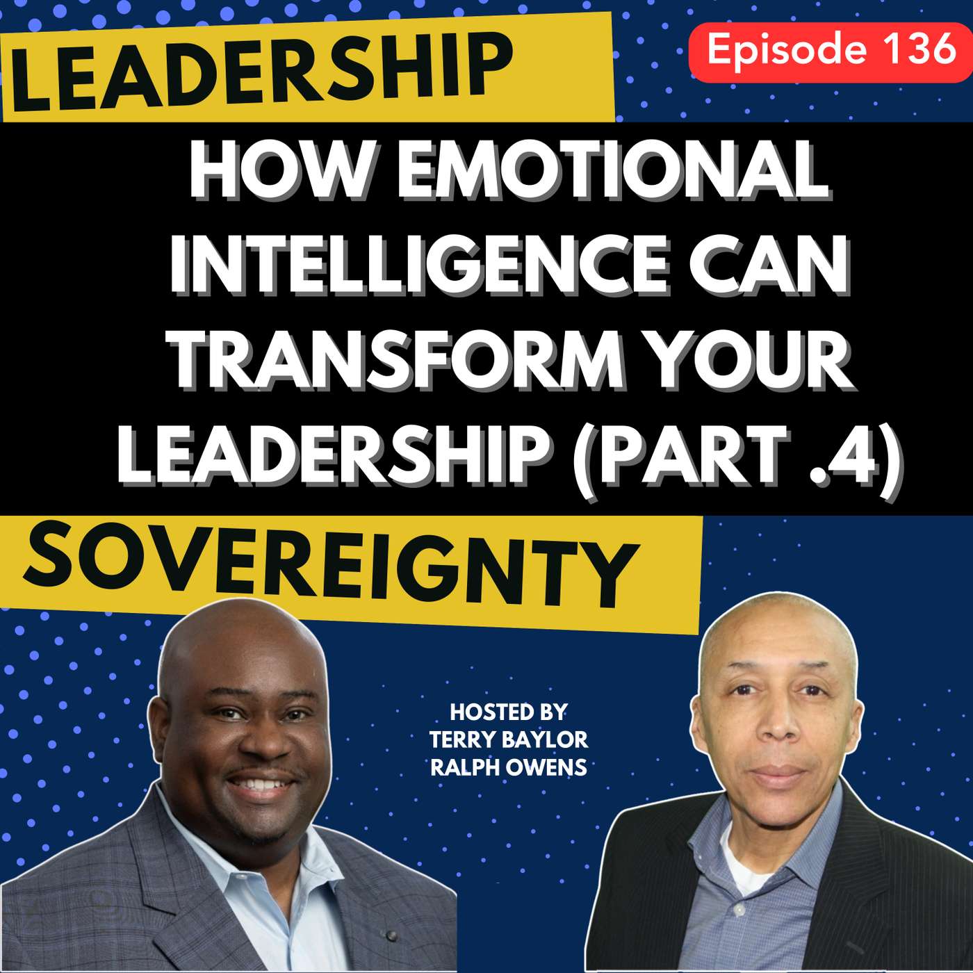 How Emotional Intelligence Can Transform Your Leadership (Part 4) episode artwork