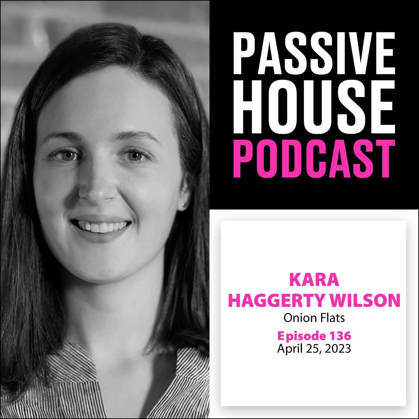 Passive House Podcast Ep. 136: Kara Haggerty Wilson, Onion Flats