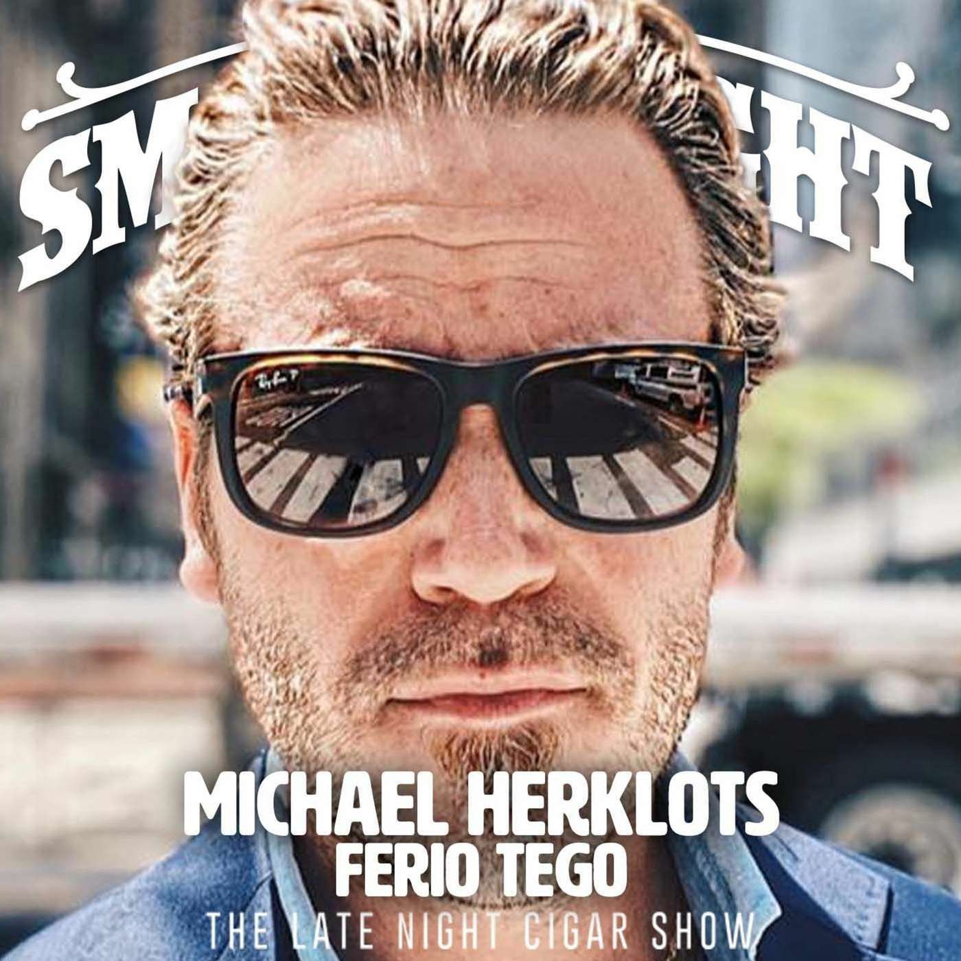 Smoke Night LIVE – Michael Herklots Ferio Tego Cigars