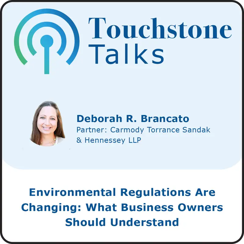 Ep 17: Environmental Regulations Are Changing - What Business Owners Should Understand