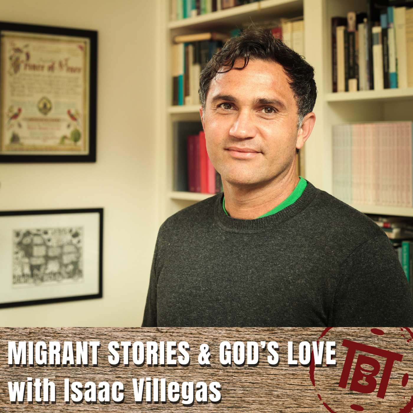 Migrant Stories & God's Love with Isaac Villegas Migrant Stories & God's Love with Isaac Villegas