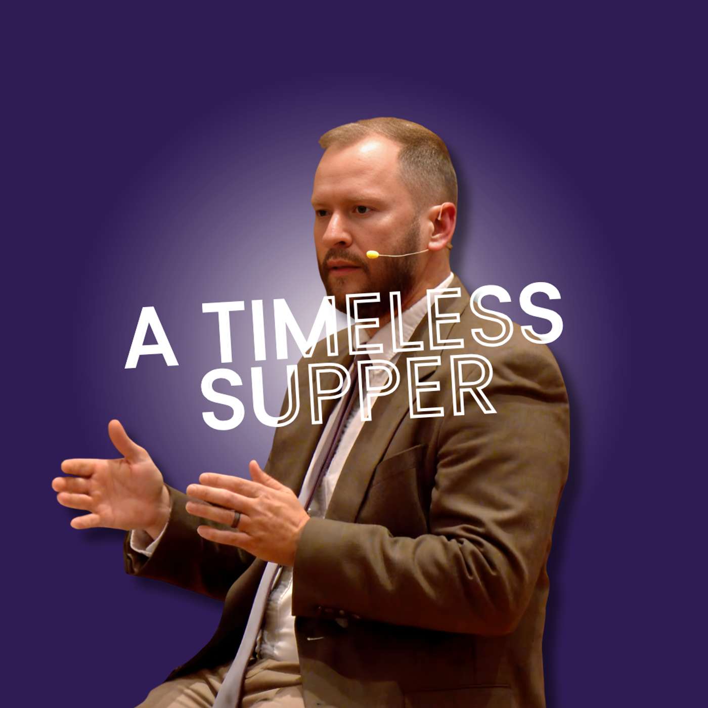 A Timeless Supper (Truth Bombs Maundy Thursday - Pastor Steve)