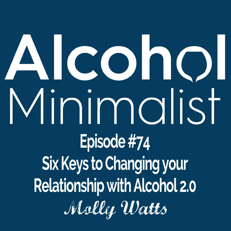 Six Keys to Changing Your Relationship with Alcohol 2.0