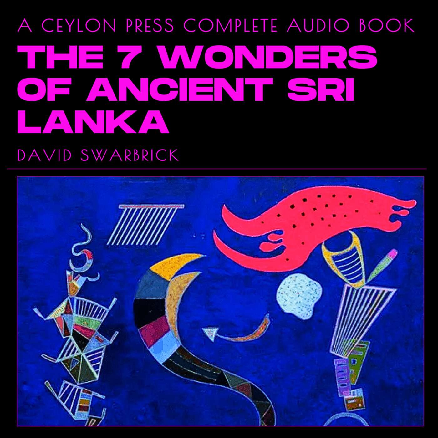 The Seven Wonders of Ancient Sri Lanka