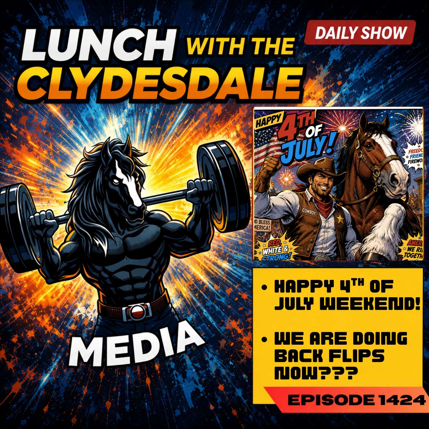 Lunch with the Clydesale & Cowboy! - Friday Show! Happy 4th of July!