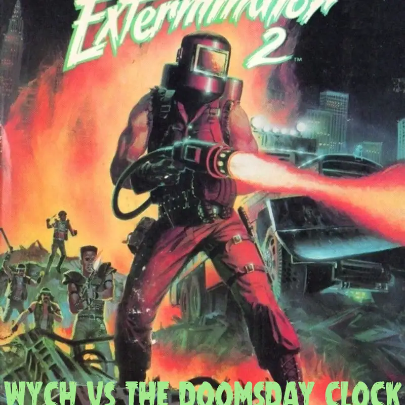 Wych Vs. The Doomsday Clock: Week #50, 11 Hours 45 Minutes to Doomsday – Come on baby, light my fire