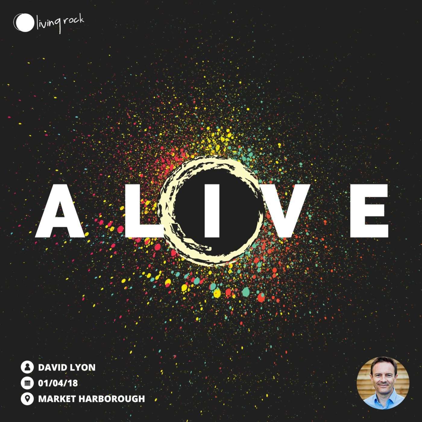 ALIVE! | David Lyon | 01/04/18 | Market Harborough