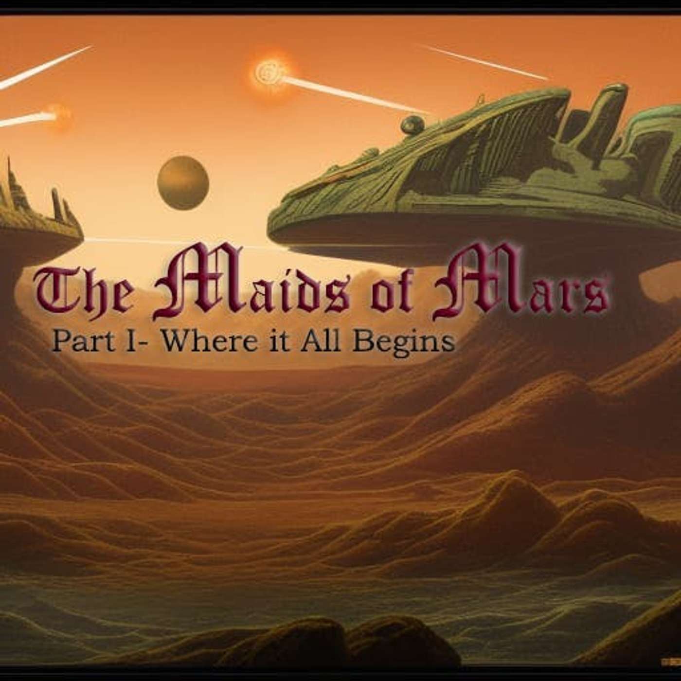Role Playhouse #1: Maids of Mars #1- How it All Began episode artwork