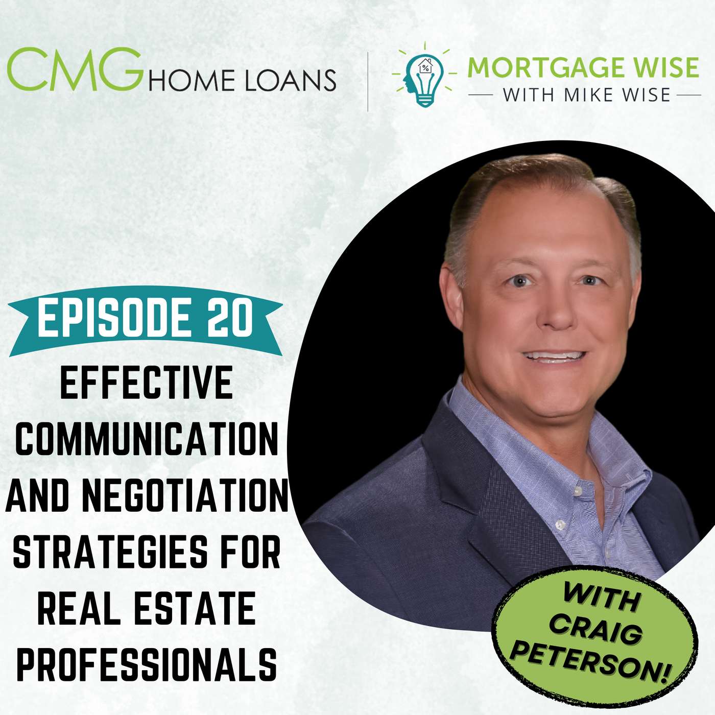 Effective Communication and Negotiation Strategies for Real Estate Professionals w/ Craig Peterson :: Ep 20 Mortgage Wise with Mike Wise episode artwork