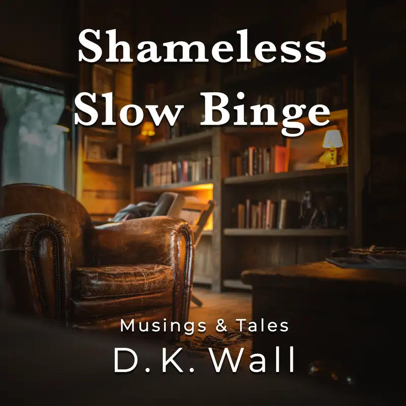 Shameless Slow Binge