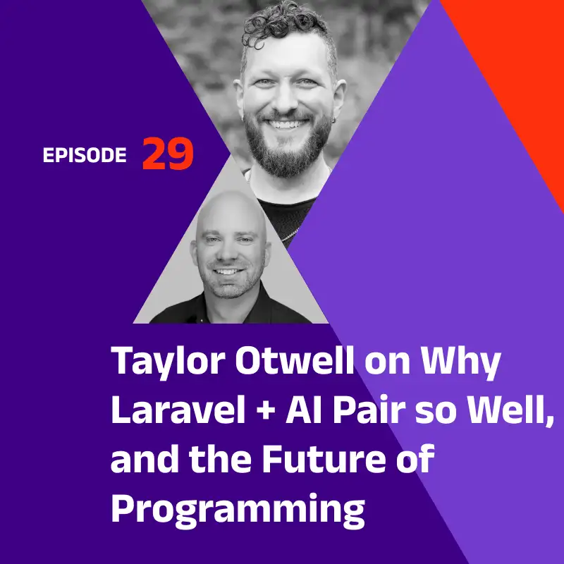 Taylor Otwell on Why Laravel + AI Pair so Well, and the Future of Programming