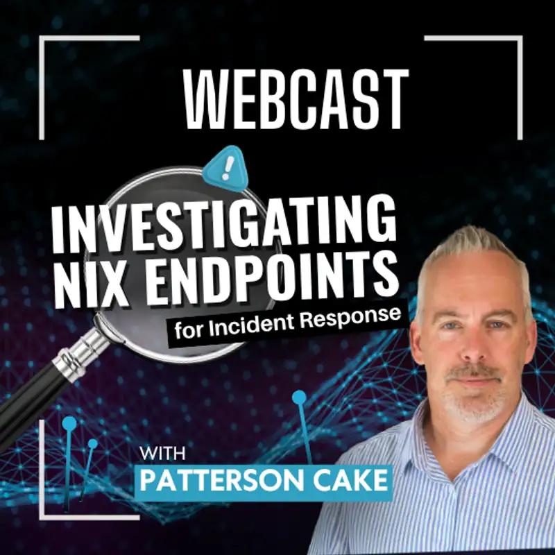 Investigating Nix Endpoints for Incident Response - Patterson Cake
