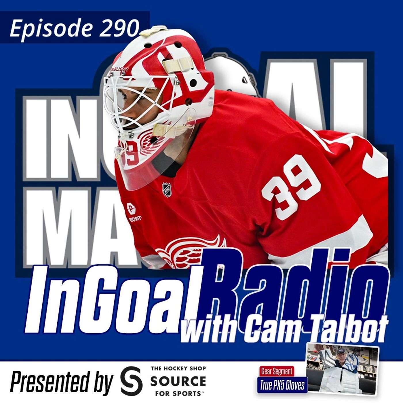 Episode 290 with Cam Talbot of the Detroit Red Wings
