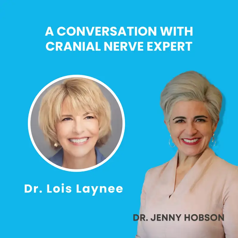 A Conversation with Nerve Expert Dr. Lois Laynee