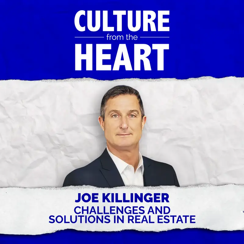 Challenges and Solutions in Real Estate featuring Joe Killinger