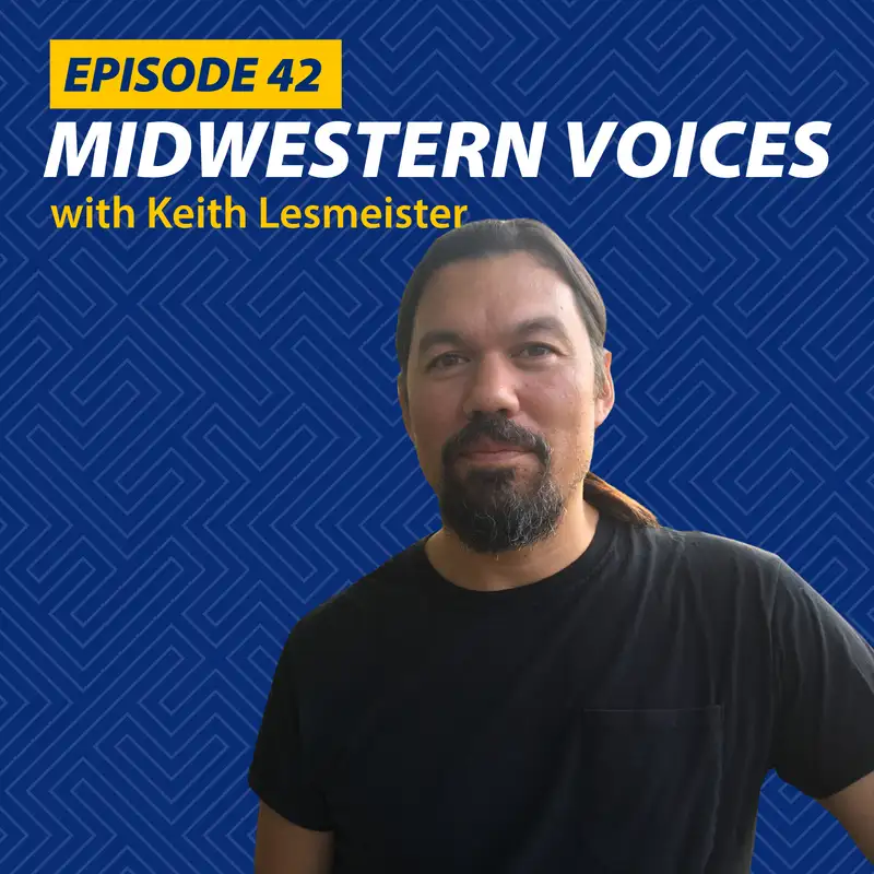 Crafting Midwestern Stories and Empowering Student Voices with Keith Lesmeister