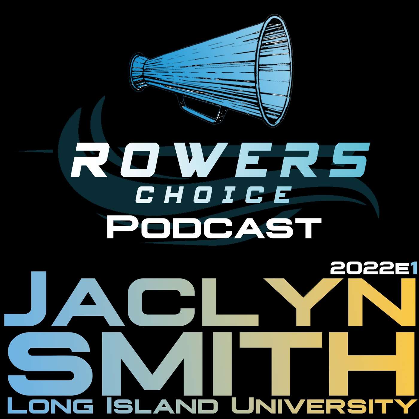 2022e1 - Rowers Choice Podcast - Jaclyn Smith - Long Island University episode artwork