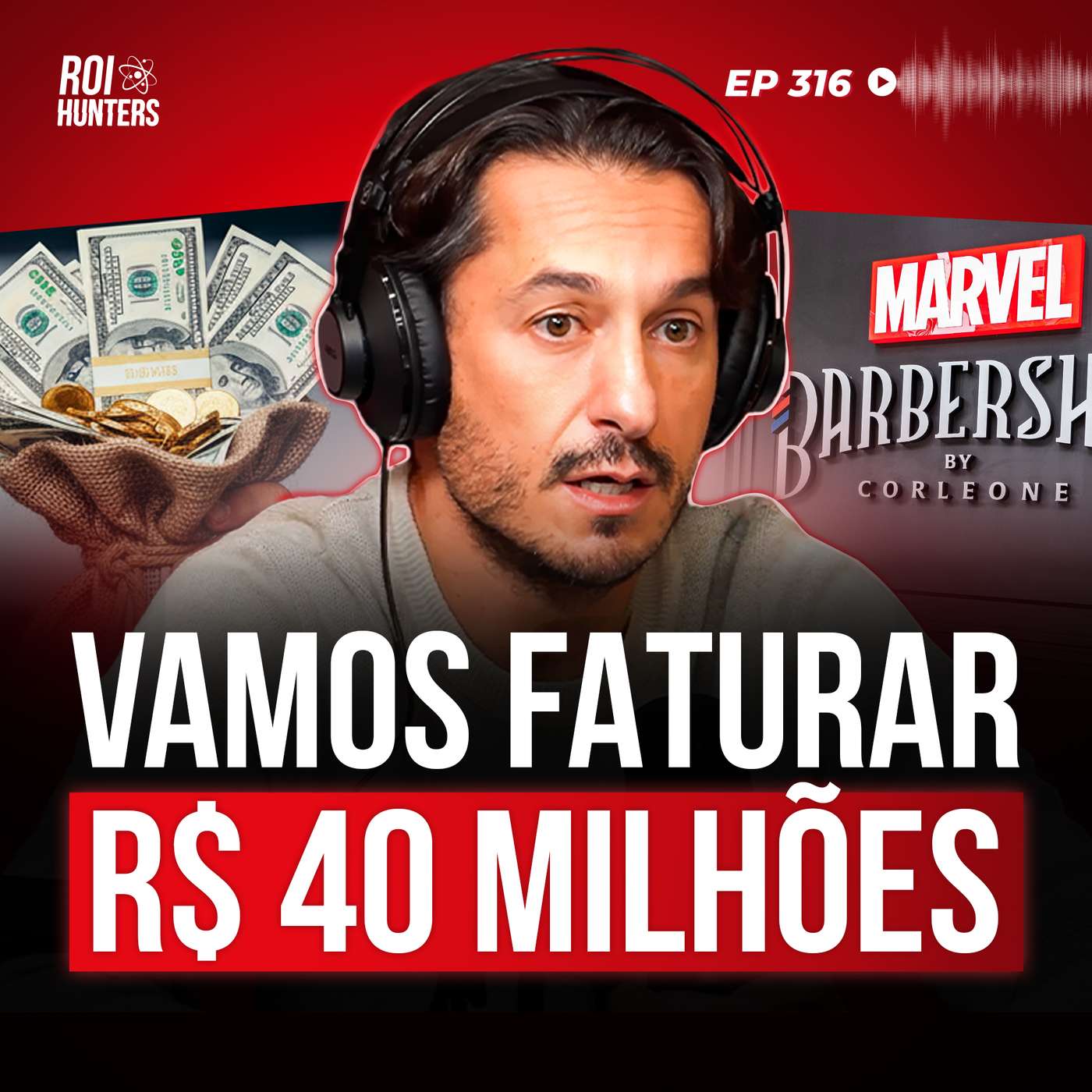 Como Criar uma Marca Forte Para Não Competir por Preço (CEO da Barbearia Corleone) | ROI Hunters #316 Como Criar uma Marca Forte Para Não Competir por Preço (CEO da Barbearia Corleone) | ROI Hunters #316