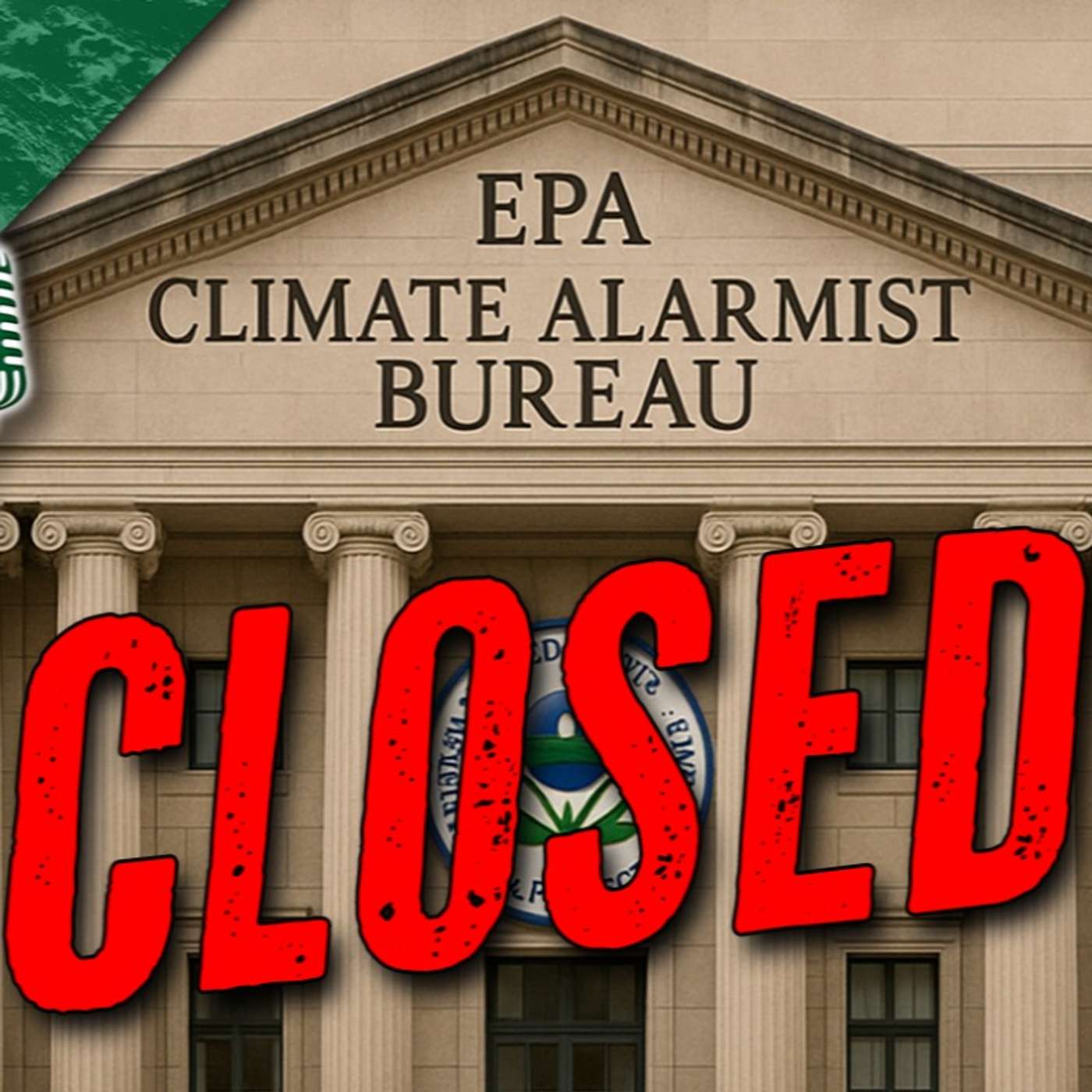 EPA Exits Climate Alarm Business - The Climate Realism Show #185 EPA Exits Climate Alarm Business - The Climate Realism Show #185