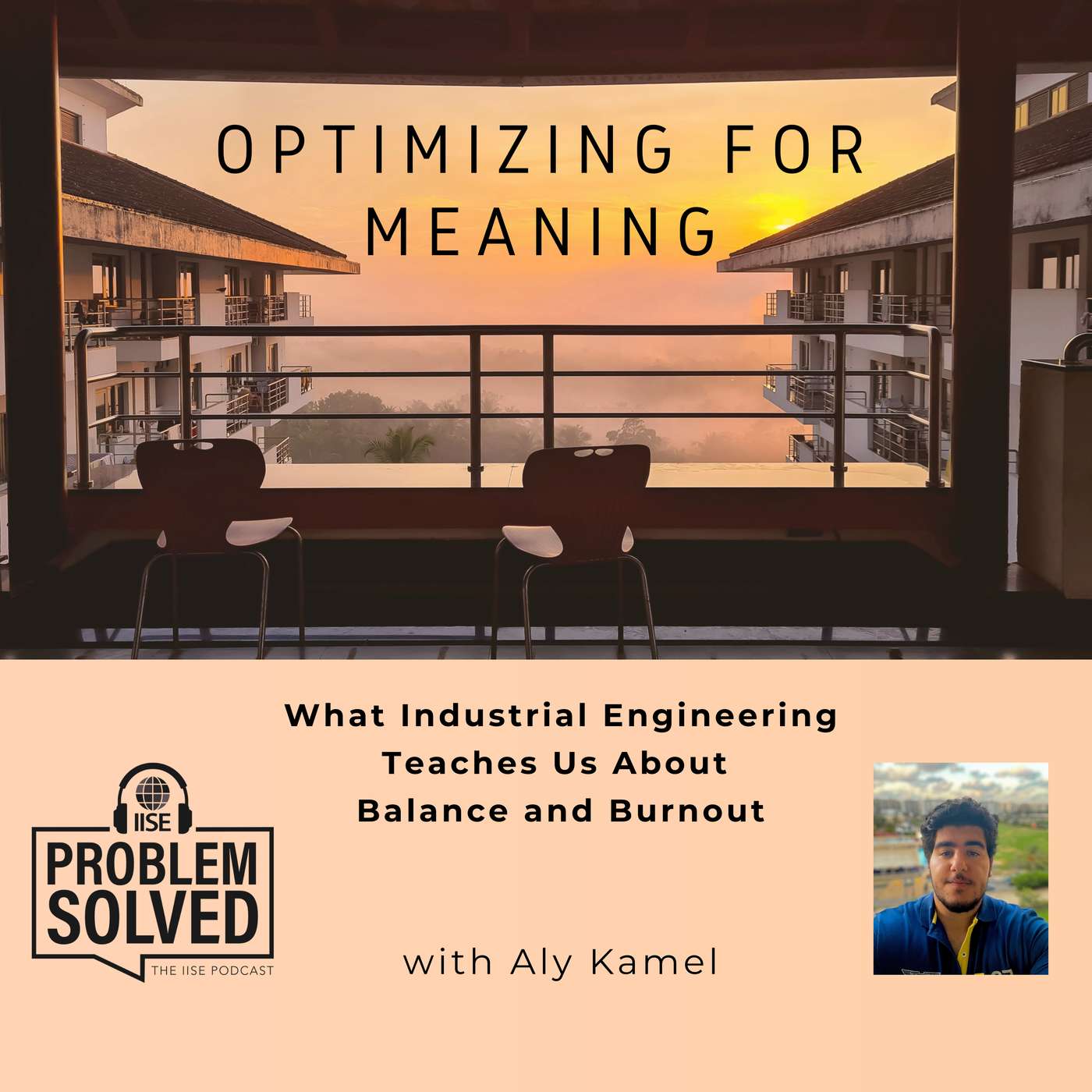 Optimizing for Meaning: What Industrial Engineering Teaches us About Balance and Burnout with Aly Kamel