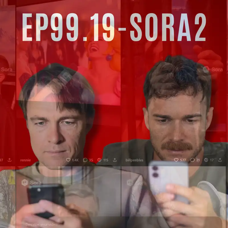 Doom Scrolling SORA2, Claude 4.5 Sonnet & Are Agents Coming for our Jobs? EP99.19