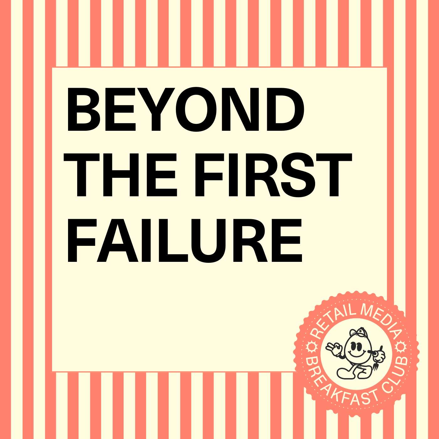 Panel episode: Overcoming failure in retail media roles