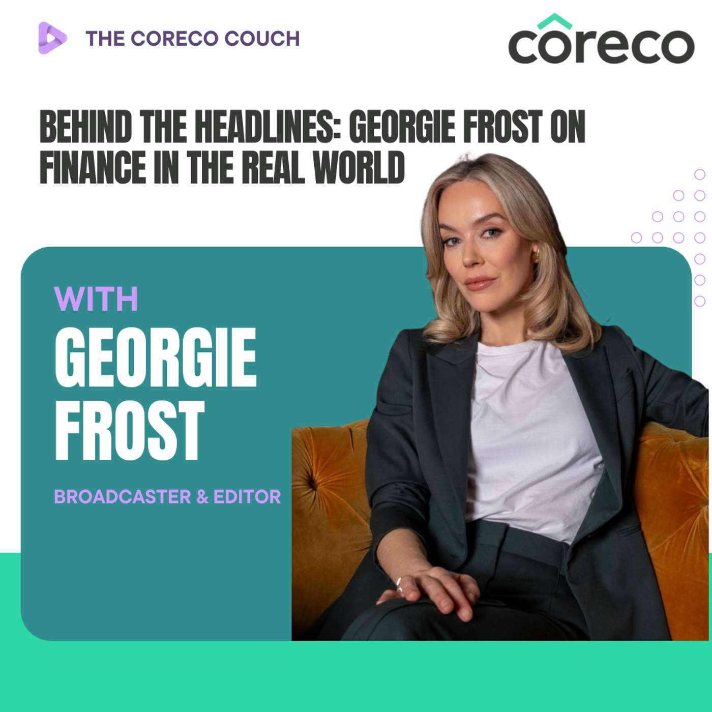 Behind the Headlines: Georgie Frost on Finance in The Real World episode artwork
