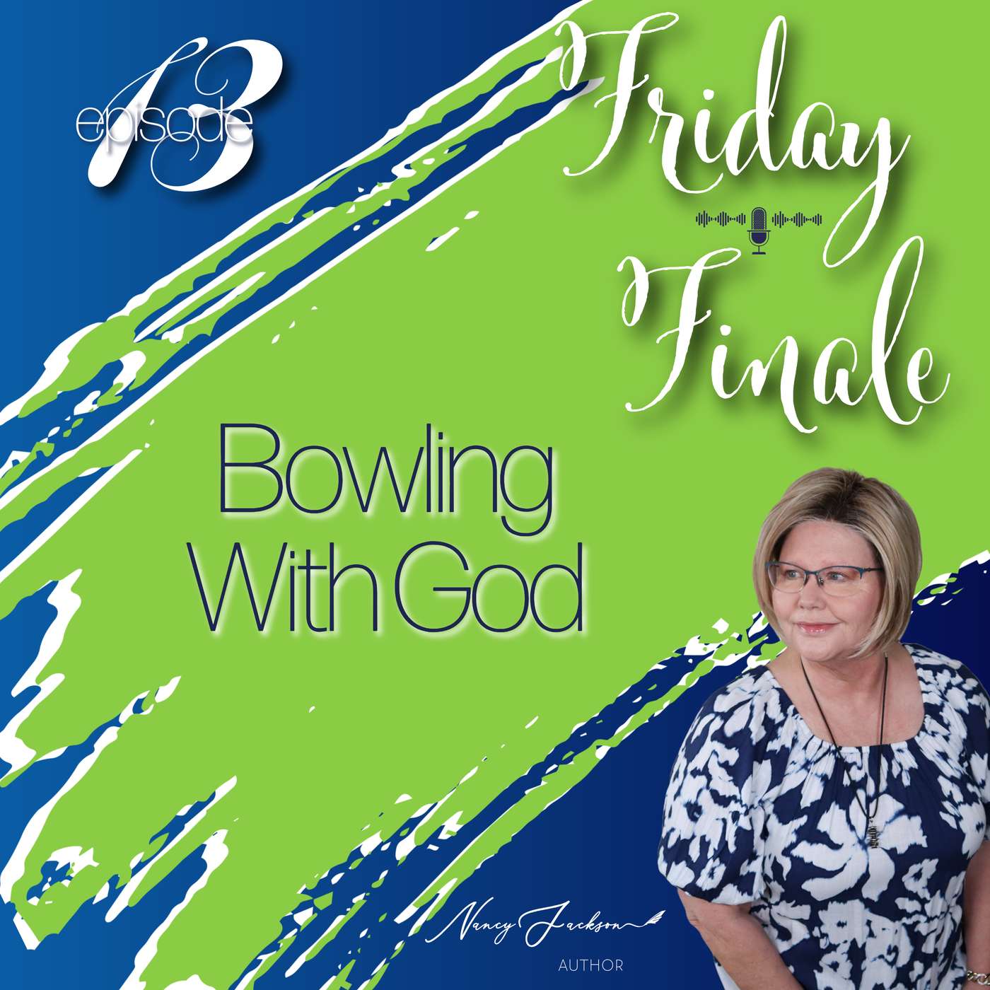 Friday Finale | Bowling With God – Episode 13