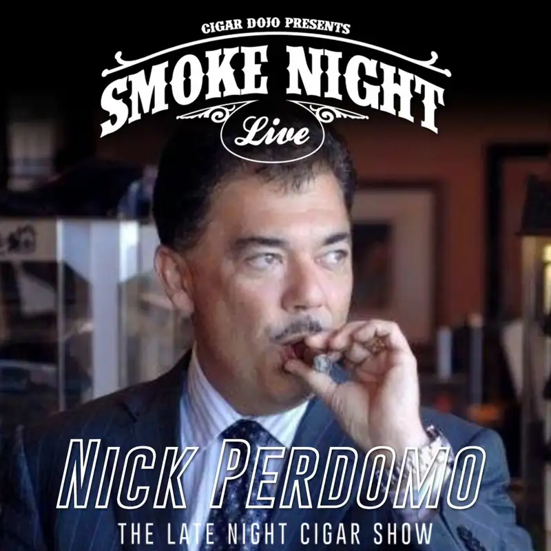 Smoke Night LIVE With Perdomo’s Nick Perdomo
