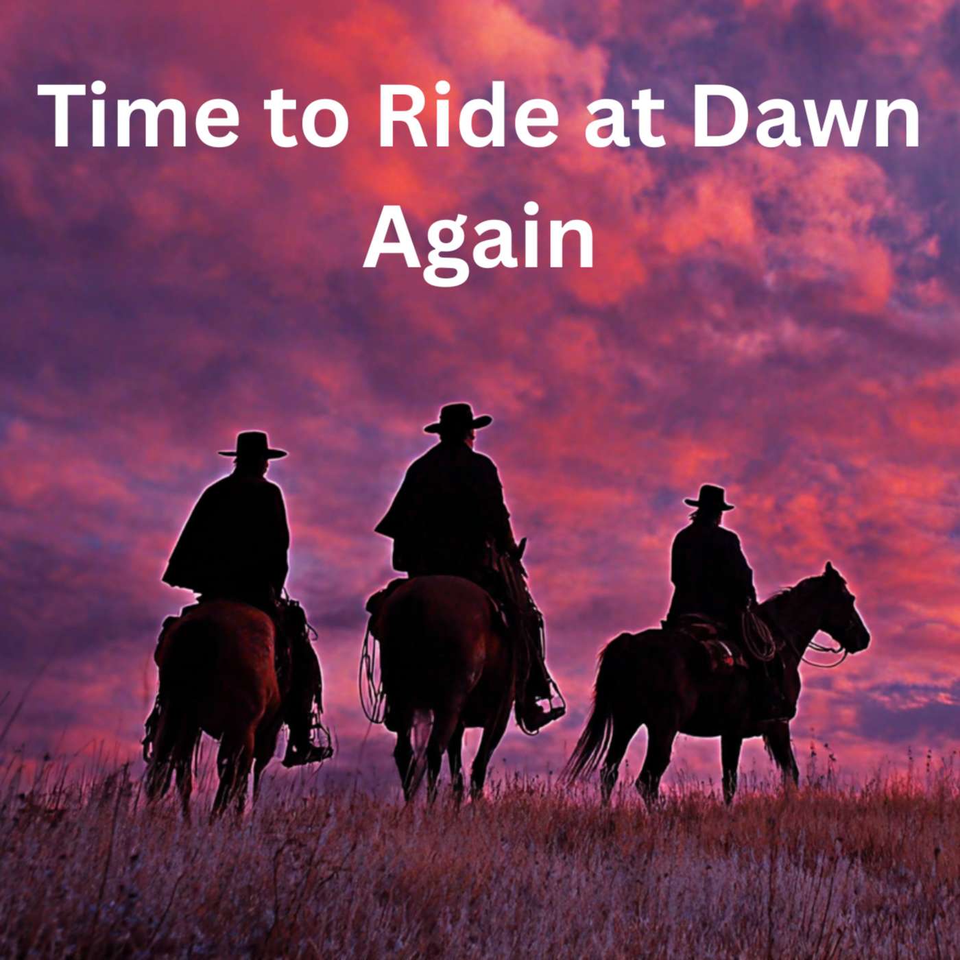 Day 2 - Time to Ride at Dawn Again episode artwork