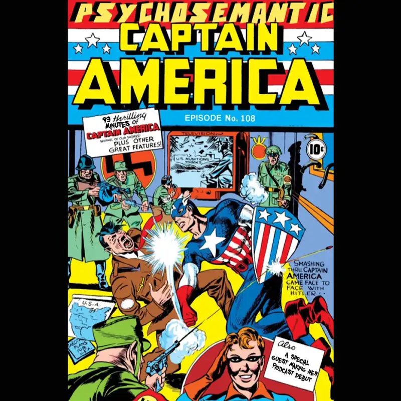 The Psychosemantic Podcast EP 108: Captain America: The First Avenger