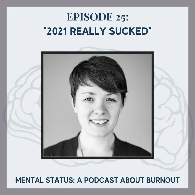 MS25: "2021 Really Sucked"