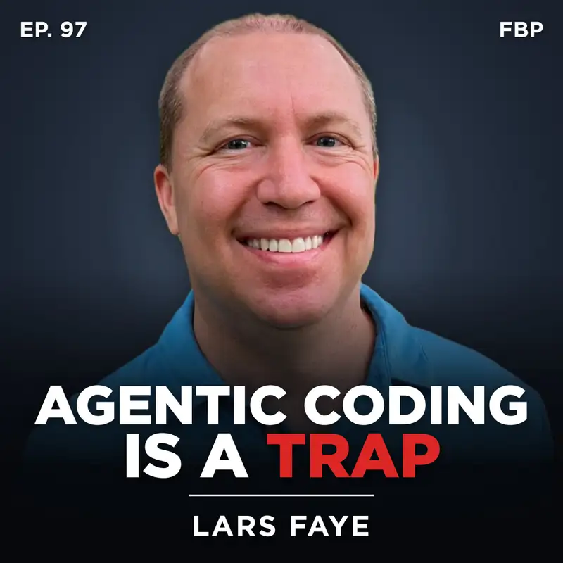 Only Good Devs Catch AI's Mistakes, and AI Makes You Worse - Lars Faye | Ep. 97