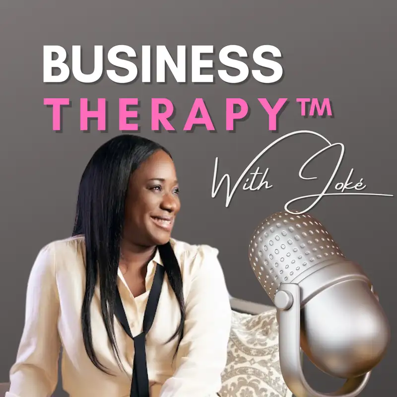 Business Therapy™ With Joké