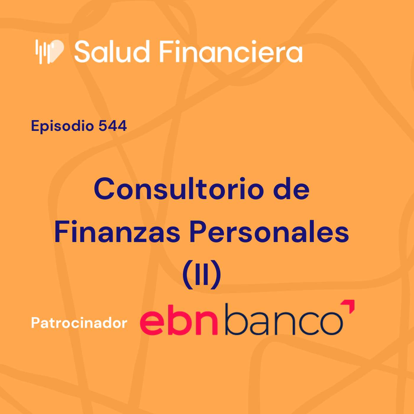 #544- El Consultorio de Salud Financiera (II) episode artwork