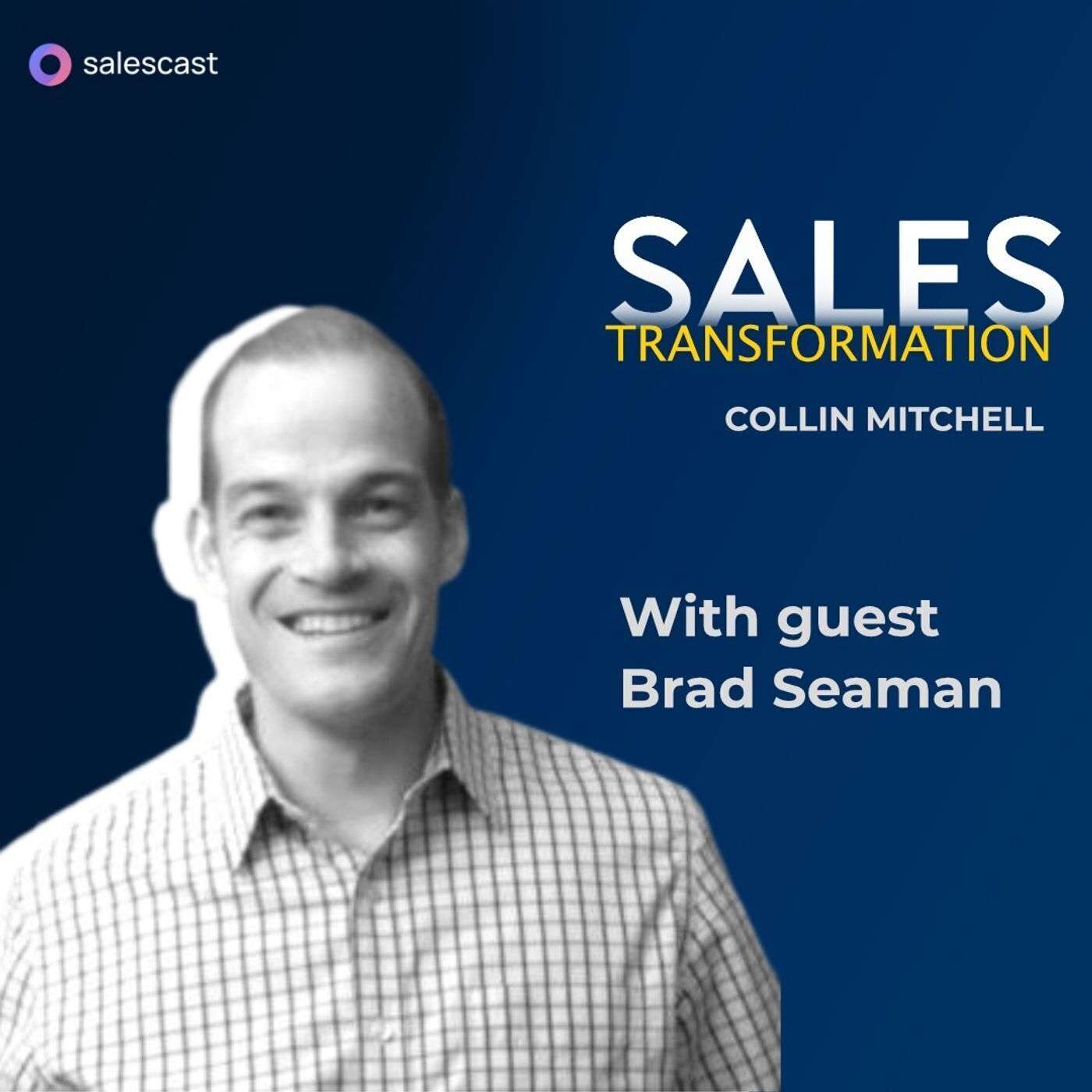 #214 S2 Episode 83 - From Running Call Centers To Helping Reps Be 8-10X More Productive with Brad Seaman