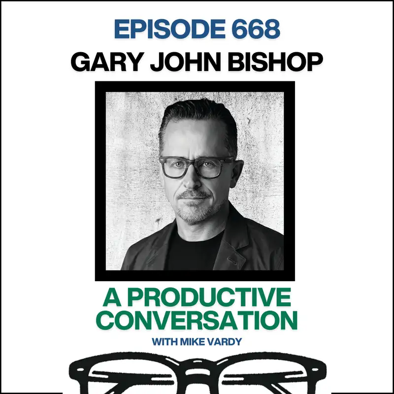Why "Life Is" Might Be the Only Sentence You Need (with Gary John Bishop)