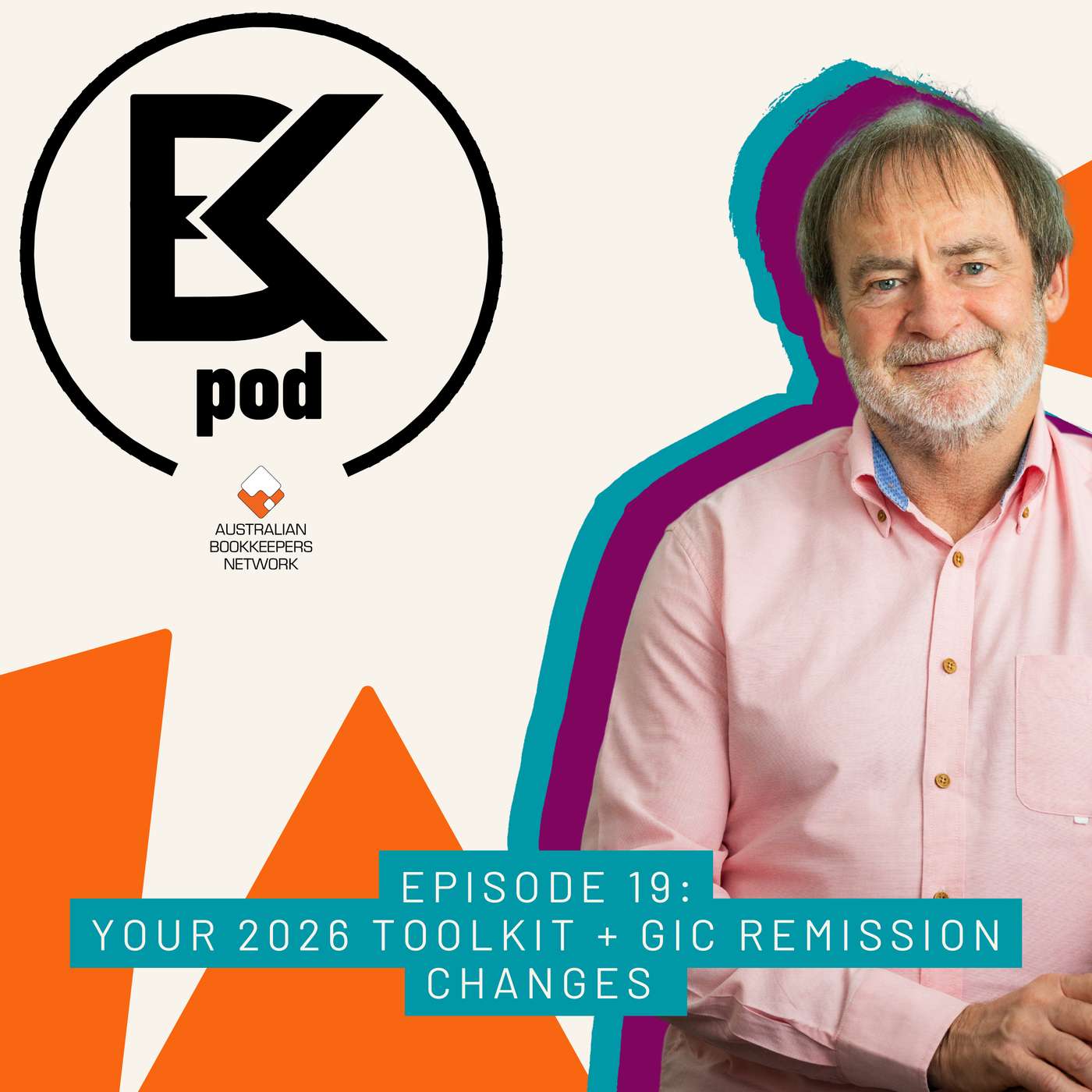 Episode 19: Preparing for 2026 – Toolkits and GIC Remission Reform