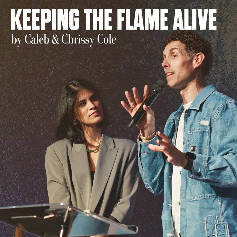 “Keeping the Flame Alive” by Caleb & Chrissy Cole