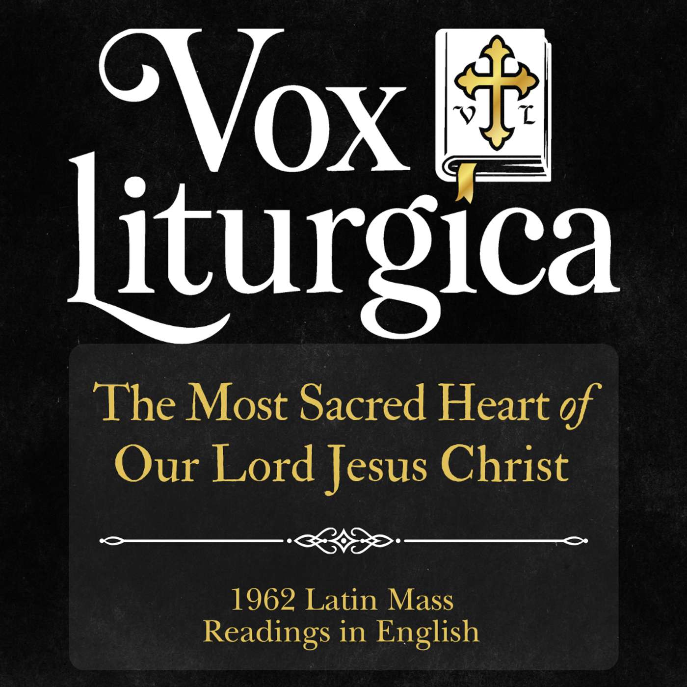 The Most Sacred Heart of Our Lord Jesus Christ | 1962 Missal | Latin Mass Readings | June 12, 2026 episode artwork
