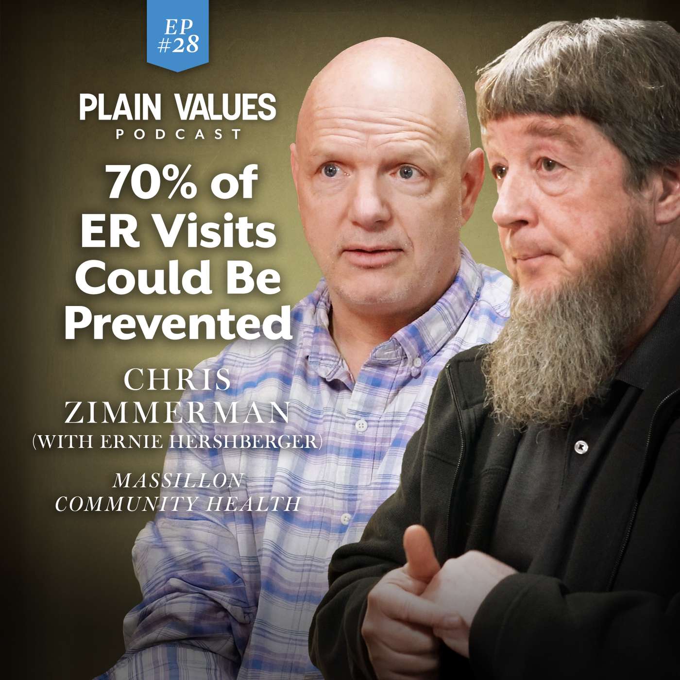 EP #28 - An Amish Preacher and a Former Real Estate Guru Walk Into a Hospital EP #28 - An Amish Preacher and a Former Real Estate Guru Walk Into a Hospital