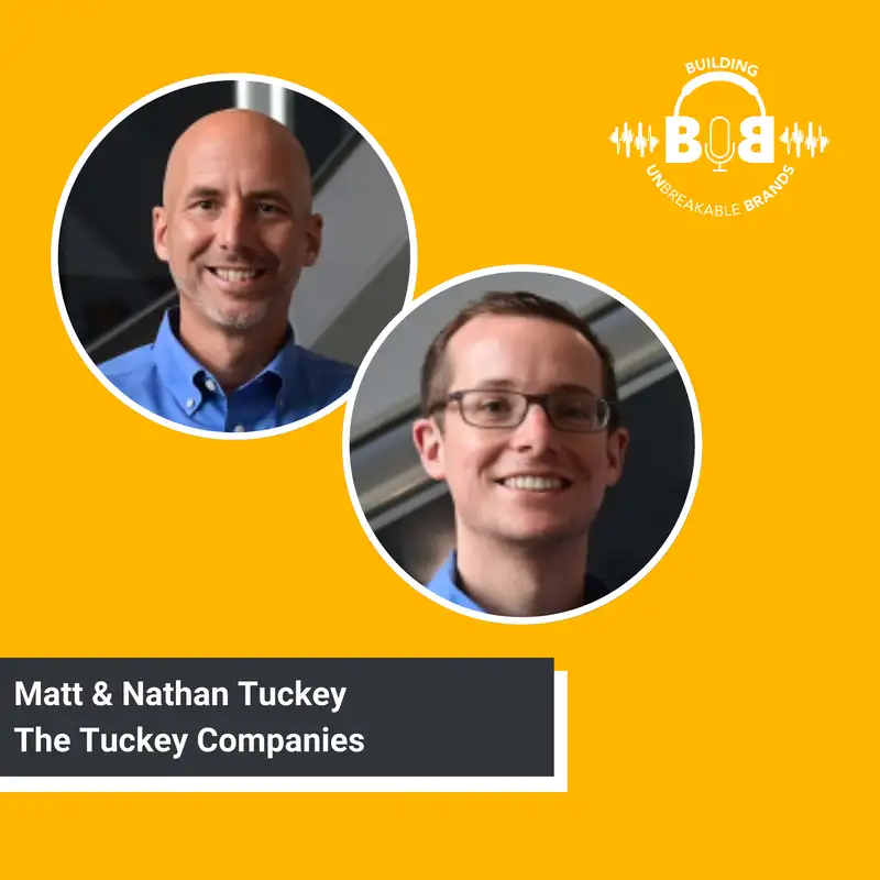Leading with Legacy: Building Businesses That Serve with Matt and Nathan Tuckey, The Tuckey Companies