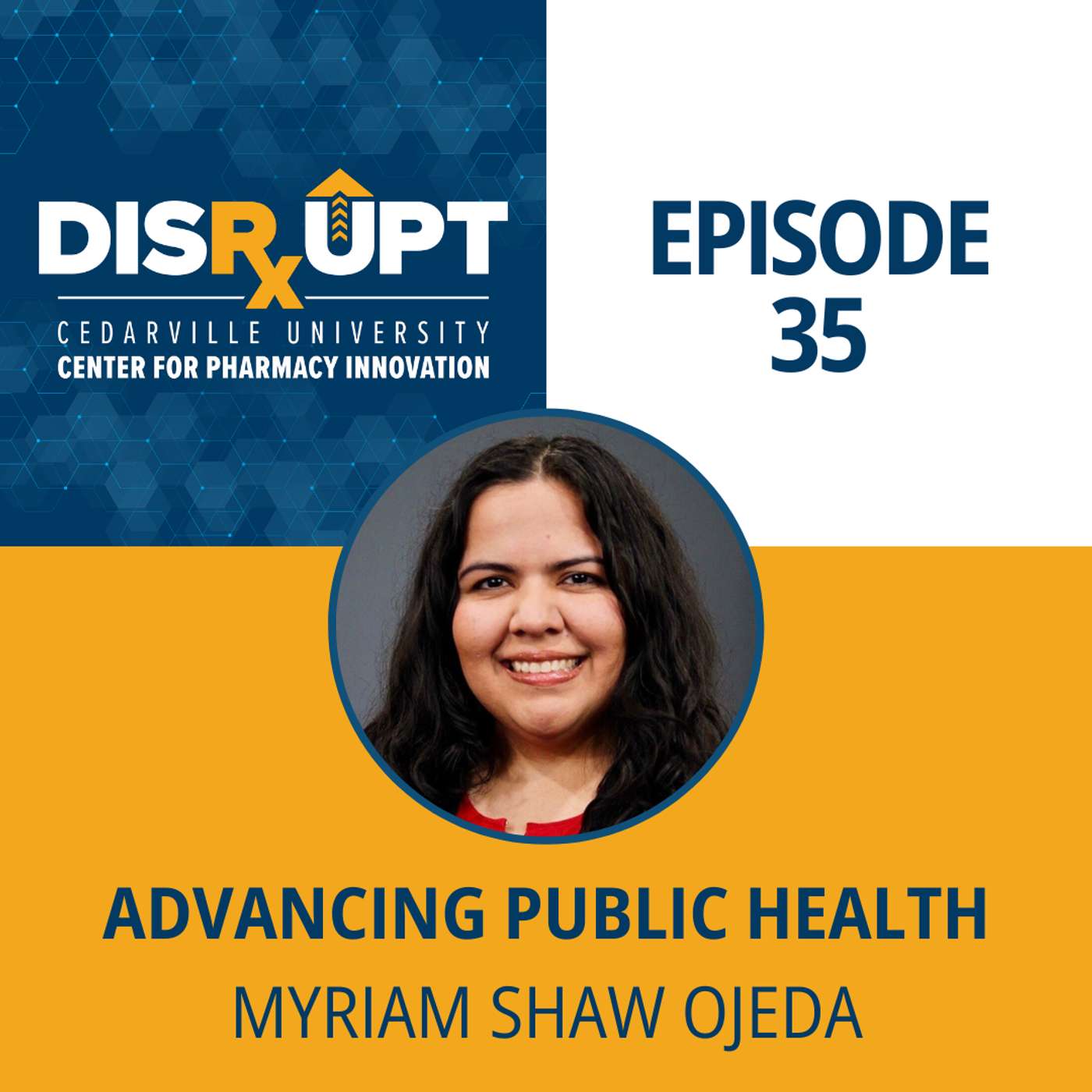 Episode 35 | Pharmacists Improving Public Health - Myriam Shaw Ojeda episode artwork