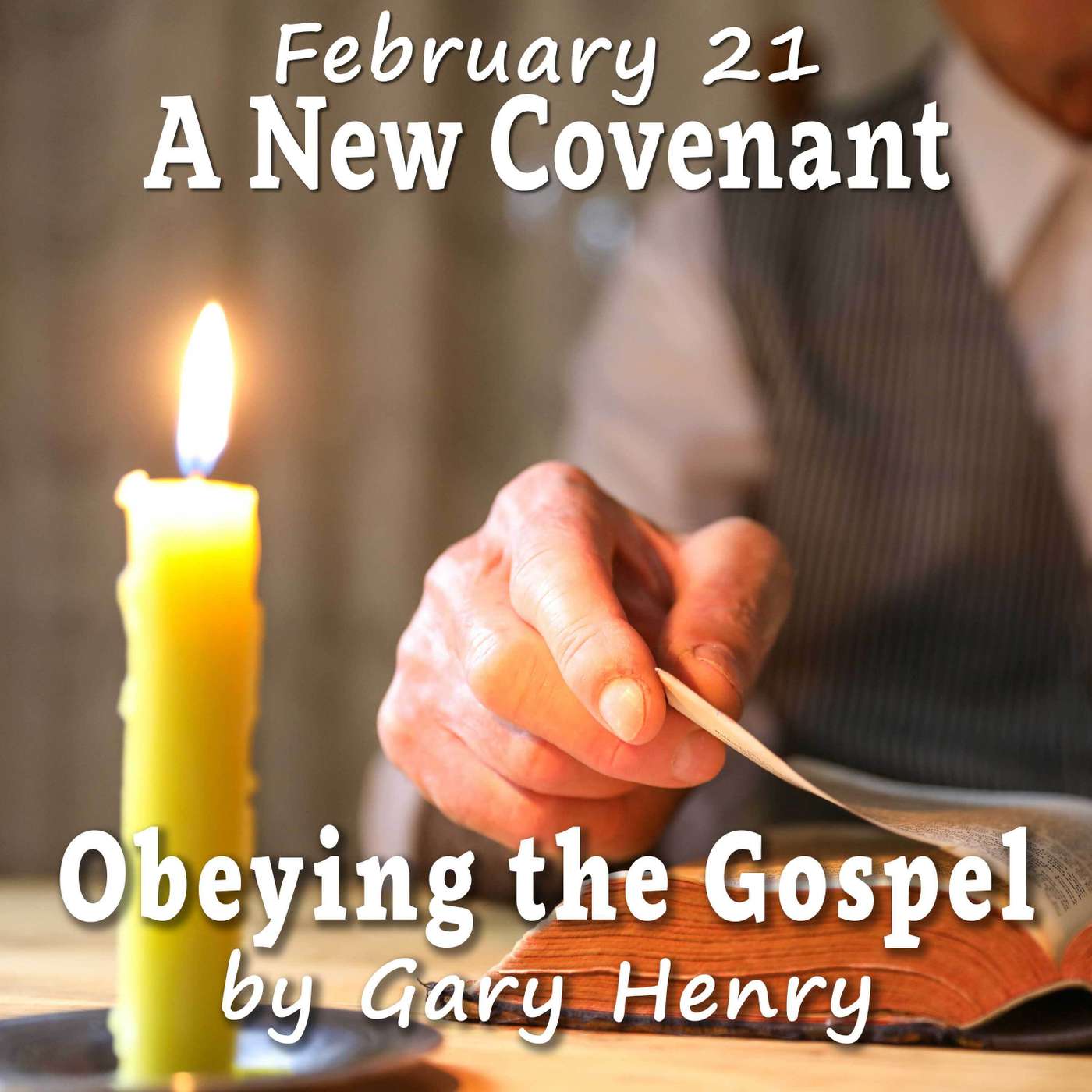 A New Covenant (February 21)