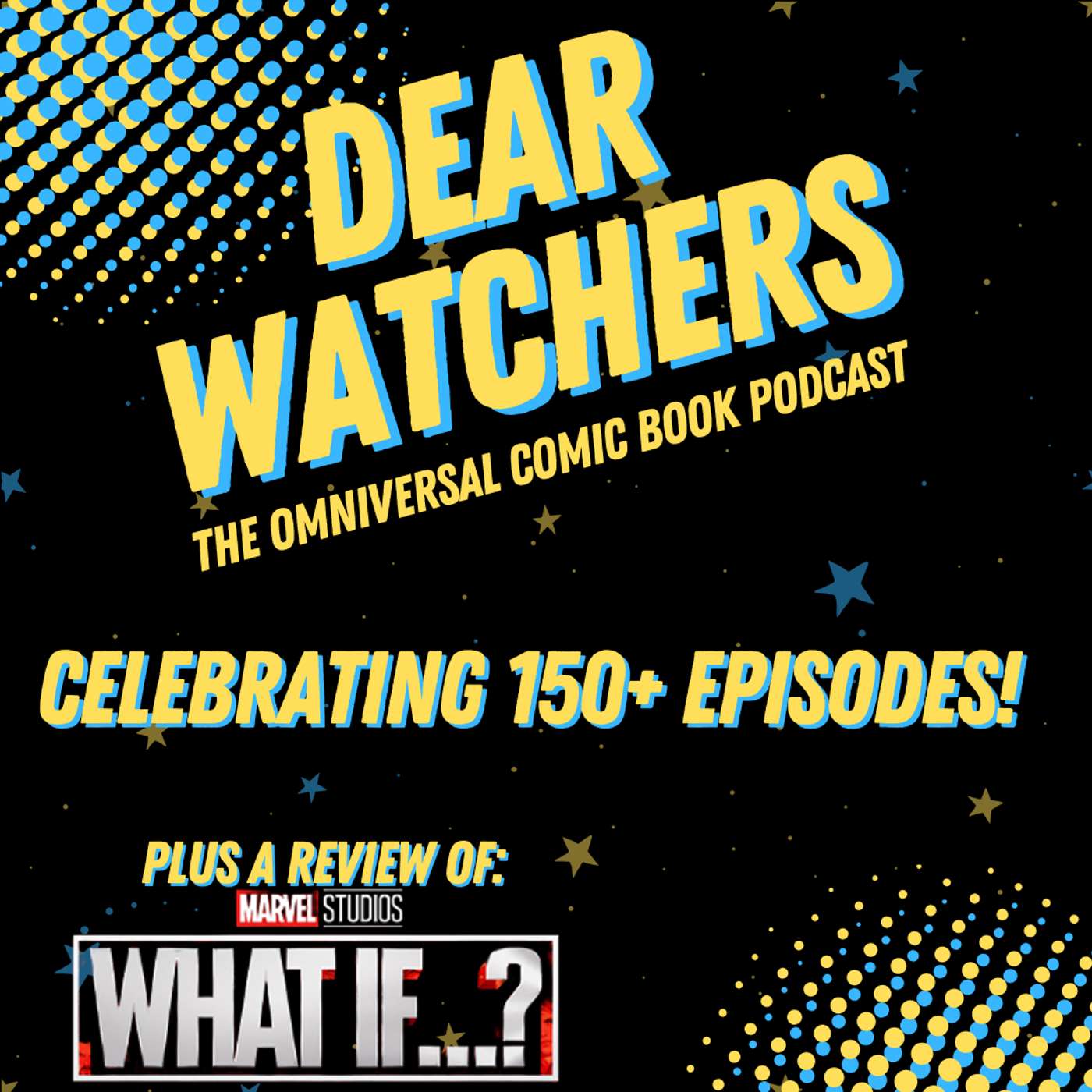 Dear Watchers: an omniversal comic book podcast