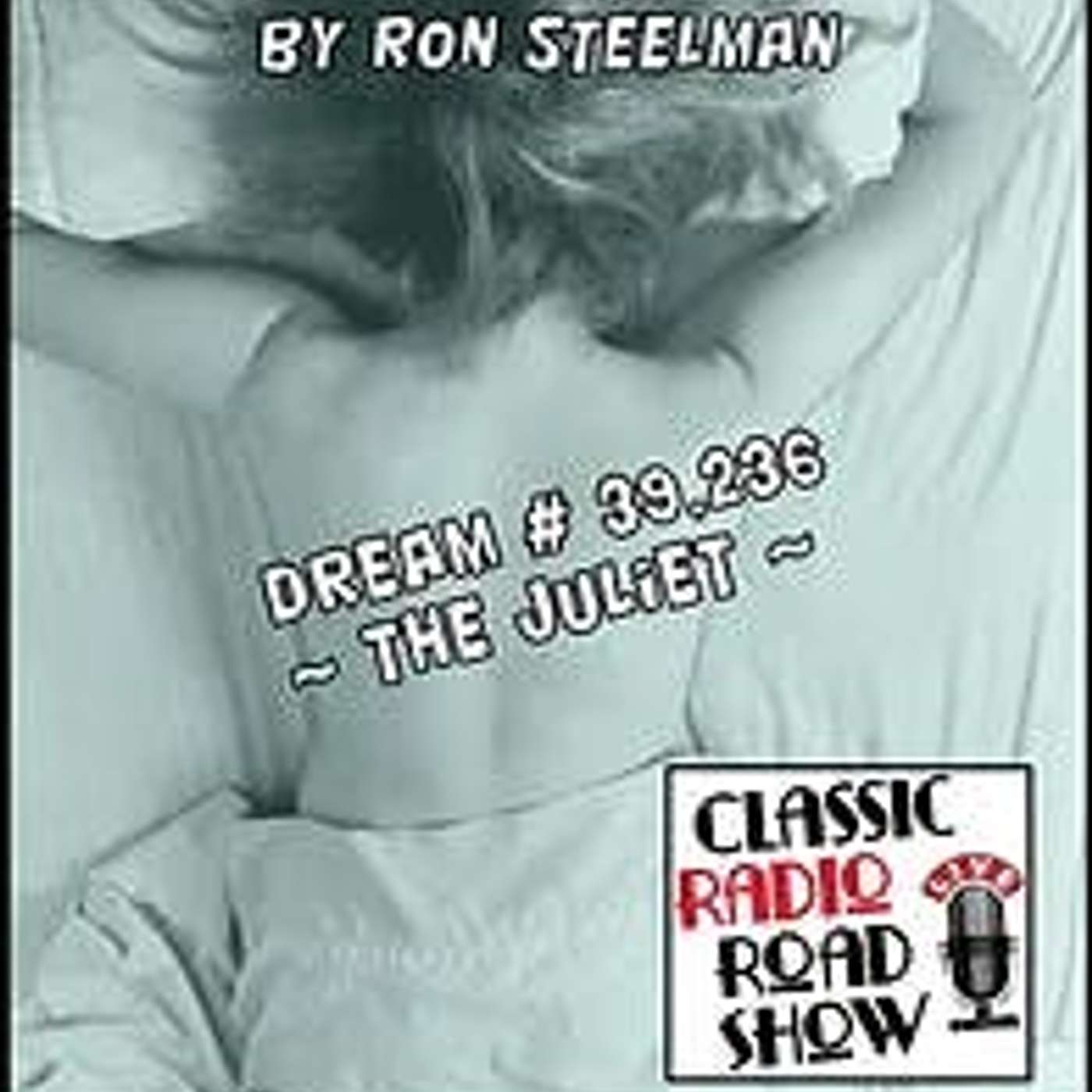 Classic Radio Road Show: The Dreamer episode artwork