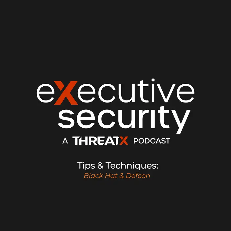 Tips and Techniques: Black Hat and Defcon