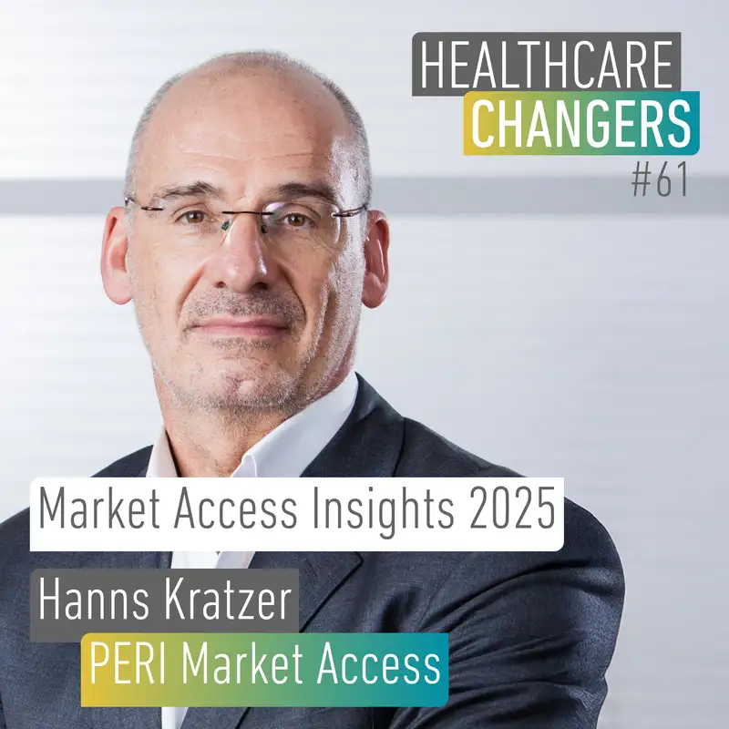 #61: Market Access Insights 2025 [>] Hanns Kratzer, PERI