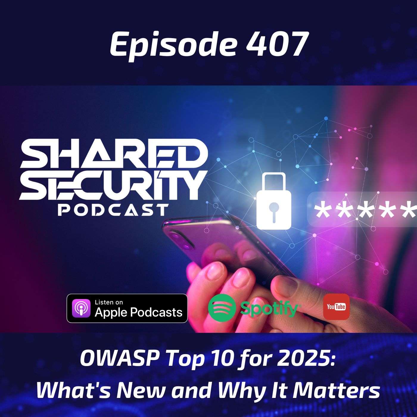 OWASP Top 10 for 2025: What’s New and Why It Matters episode artwork
