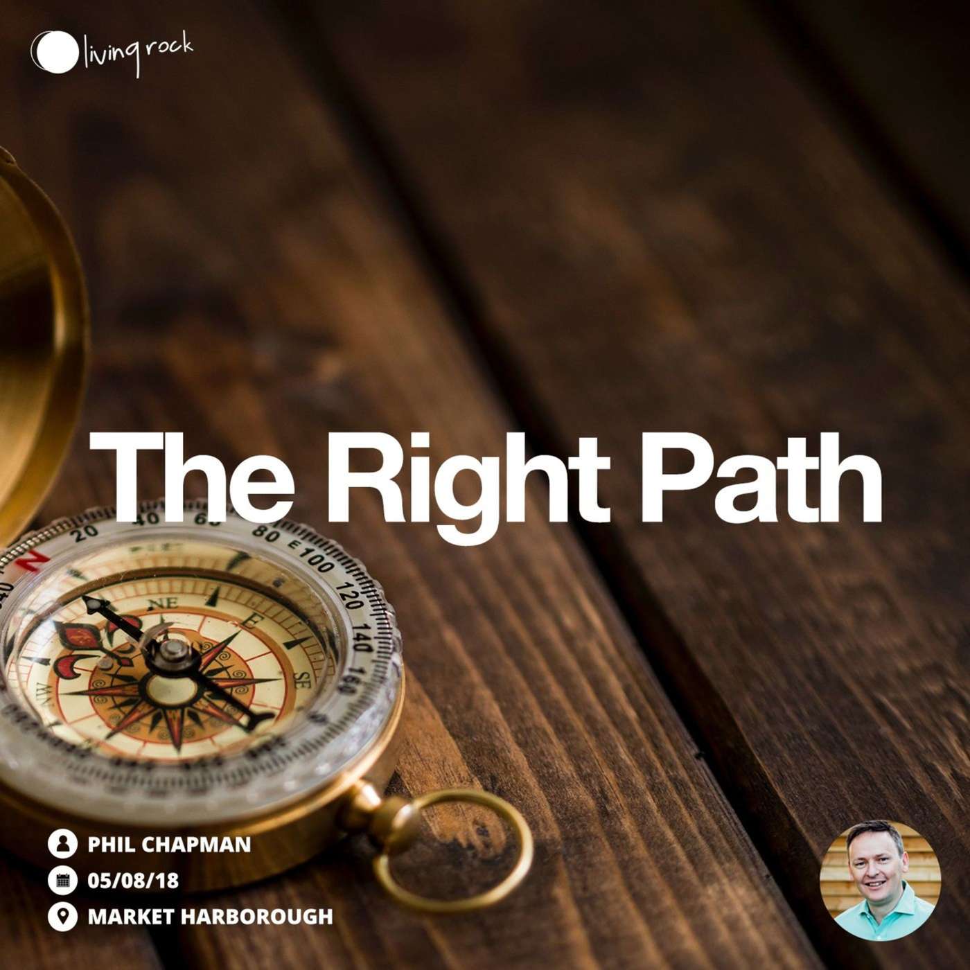 The Right Path | Phil Chapman | 05/08/18 | Market Harborough episode artwork